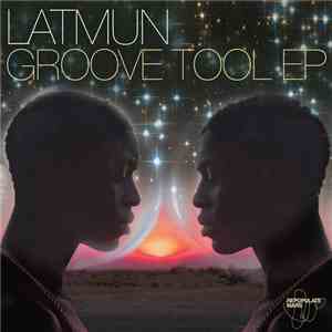 Latmun - Groove Tool EP