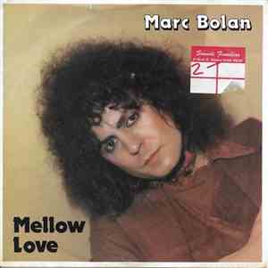 Marc Bolan - Mellow Love