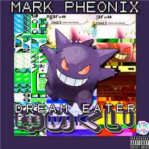 Mark Pheonix - Dream Eater (Single Mix)