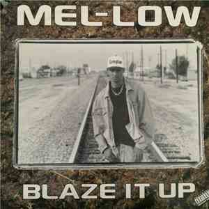 Mel-Low - Blaze It Up