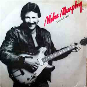 Mike Murphy  - Live & Crazy