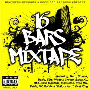 Moccioso Records & Brothers Records - 16 Bars Mixtape