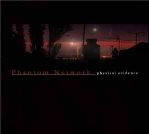 Phantom Network - Physical Evidence