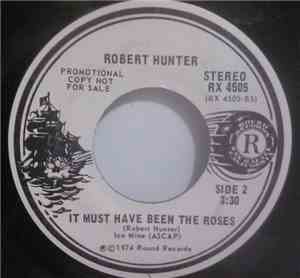 Robert Hunter - It Must Have Been The Roses