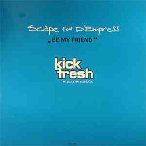 Scape Feat. D'Empress - Be My Friend