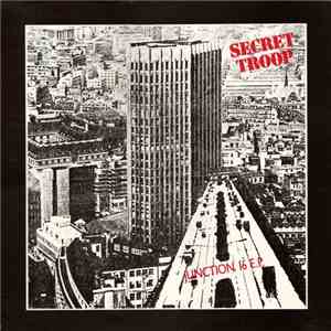 Secret Troop - Junction 16 E.P.