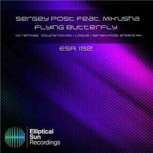 Sergey Post Feat. Mix'usha - Flying Butterfly