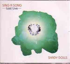 Shady Dolls - Sing A Song - Last Live -