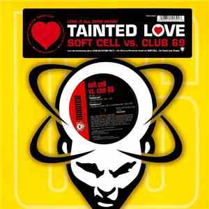Soft Cell vs. Club 69 - Tainted Love