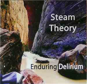 Steam Theory - Enduring Delirium