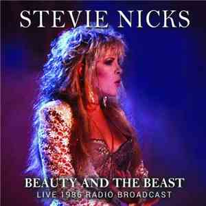 Stevie Nicks - Beauty And The Beast; Live 1986 Radio Broadcast