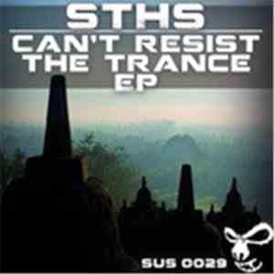 STHS - Can't Reseist The Trance