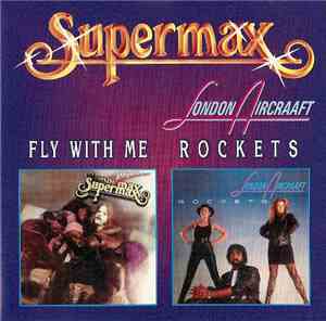 Supermax / London Aircraaft - Fly With Me / Rockets