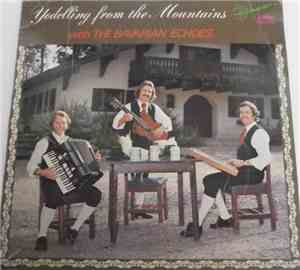 The Bavarian Echoes - Yodelling From The Mountains