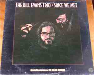 The Bill Evans Trio - Since We Met