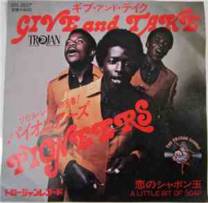 The Pioneers - Give And Take/A Little Bit Of Soap