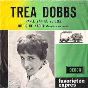 Trea Dobbs - Parel Van De Zuidzee / Dit Is De Nacht (Tonight Is My Night)