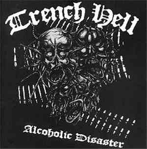 Trench Hell - Alcoholic Disaster