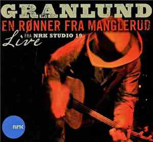 Trond Granlund - En Rønner Fra Manglerud Live Fra NRK Studio 19