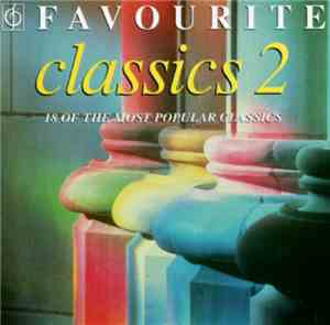 Various - Favourite Classics 2 - 18 Of The Most Popular Classics