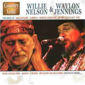 Willie Nelson & Waylon Jennings - The Best Of