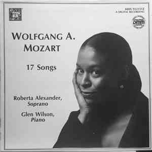 Wolfgang Amadeus Mozart - Roberta Alexander, Glen Wilson - 17 Songs