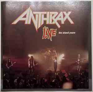 Anthrax - Live - The Island Years