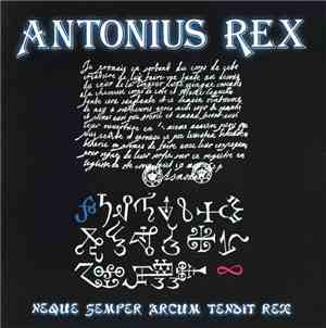 Antonius Rex - Neque Semper Arcum Tendit Rex
