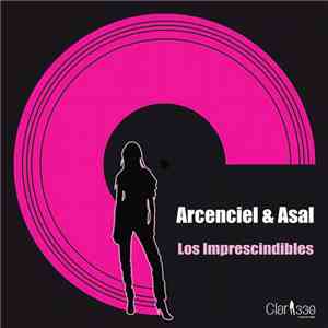 Arcenciel & Asal - Los Imprescindibles