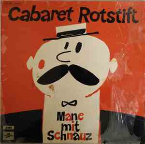 Cabaret Rotstift - Mane Mit Schnäuz