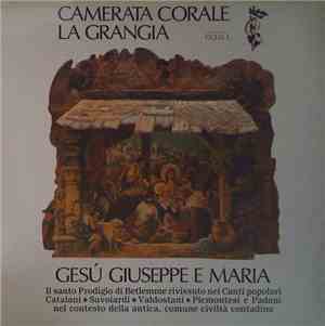 Camerata Corale La Grangia - Gesù, Giuseppe E Maria