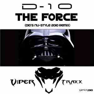 D-10 - The Force (D10's Nu-Style 2010 Remix)