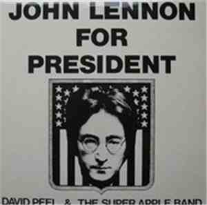 David Peel & The Super Apple Band - John Lennon For President