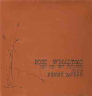 Dick Wellstood - And His Hot Potatoes Featuring Kenny Davern