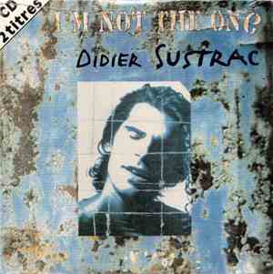Didier Sustrac - I'm Not The One