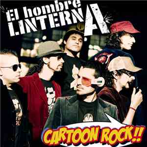 El Hombre Linterna - Cartoon Rock!!