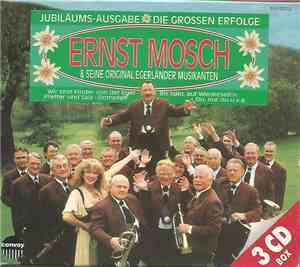 Ernst Mosch & Seine Original Egerländer Musikanten - Die Grossen Erfolge •  ...