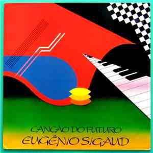 Eugênio Sigaud - Canção do Futuro