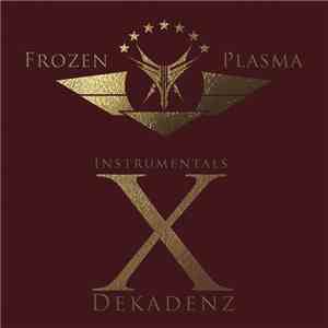 Frozen Plasma - Dekadenz (Instrumentals)