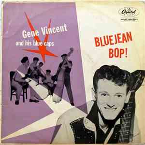 Gene Vincent And His Blue Caps - Bluejean Bop!