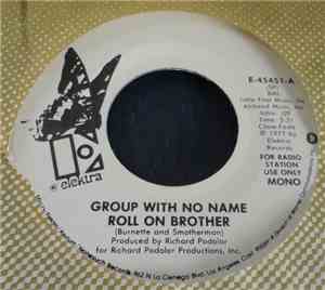 Group With No Name - Roll On Brother