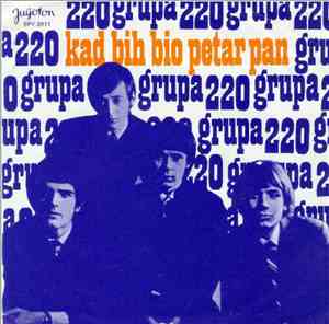 Grupa 220 - Kad Bih Bio Petar Pan