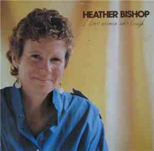Heather Bishop - I Love Women
