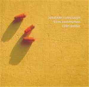 Jonathan Coleclough, Bass Communion, Colin Potter - Jonathan Coleclough • B ...