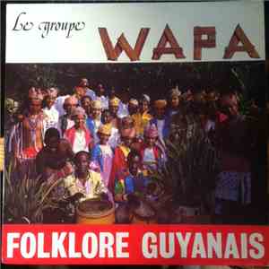 Le Groupe Wapa - Folklore Guyanais