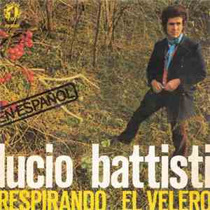 Lucio Battisti - Respirando / El Velero