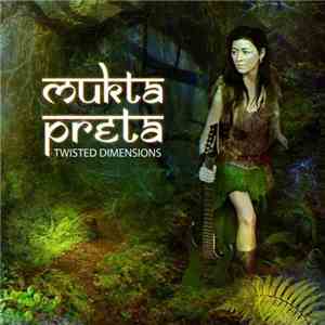 Mukta Preta - Twisted Dimensions