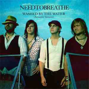 NEEDTOBREATHE - Washed By The Water (Acoustic Version)