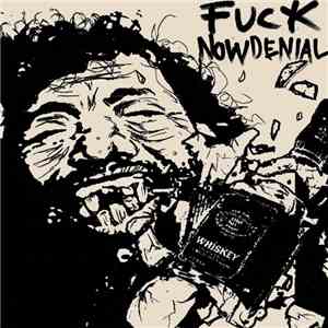 Now Denial - Fuck Now Denial