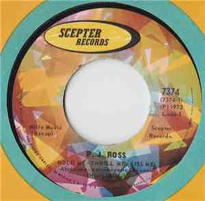 P. J. Ross - Hold Me - Thrill Me, Kiss Me / When You Told Me